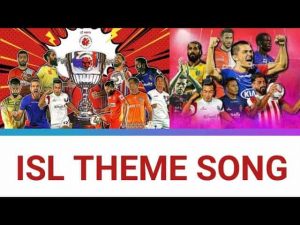 ISL Official Theme Song