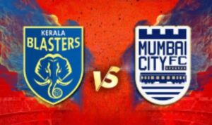 Kerala Blasters vs Mumbai City Live Streaming